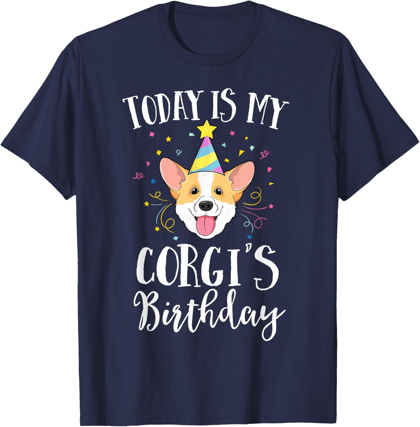 Today Is My Corgi's Birthday Dog Pet Puppy Party Kids Girls T-Shirt - T-Shirt | Navy