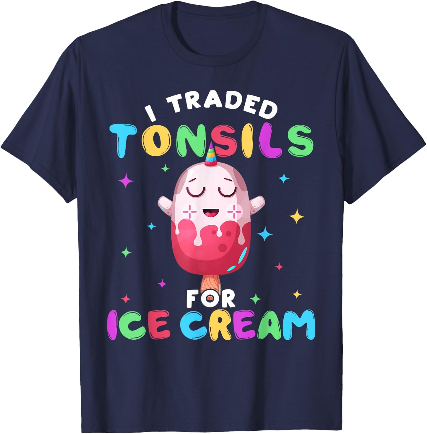 Funny Ice Cream Tonsil Removal Surgery Recovery Gift Women Girls Kids T-Shirt - T-Shirt | Navy
