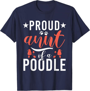 Proud Aunt of a Poodle Dog Poodle Aunt T-Shirt - T-Shirt | Navy