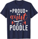 Proud Aunt of a Poodle Dog Poodle Aunt T-Shirt - T-Shirt | Navy