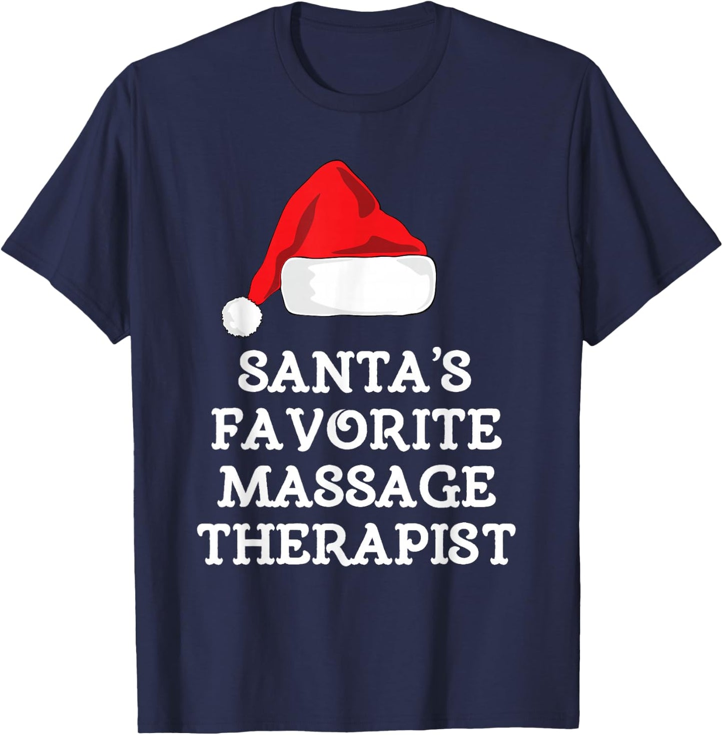 Santa's Favorite Massage Therapist Christmas Hat Therapy T-Shirt - T-Shirt | Navy