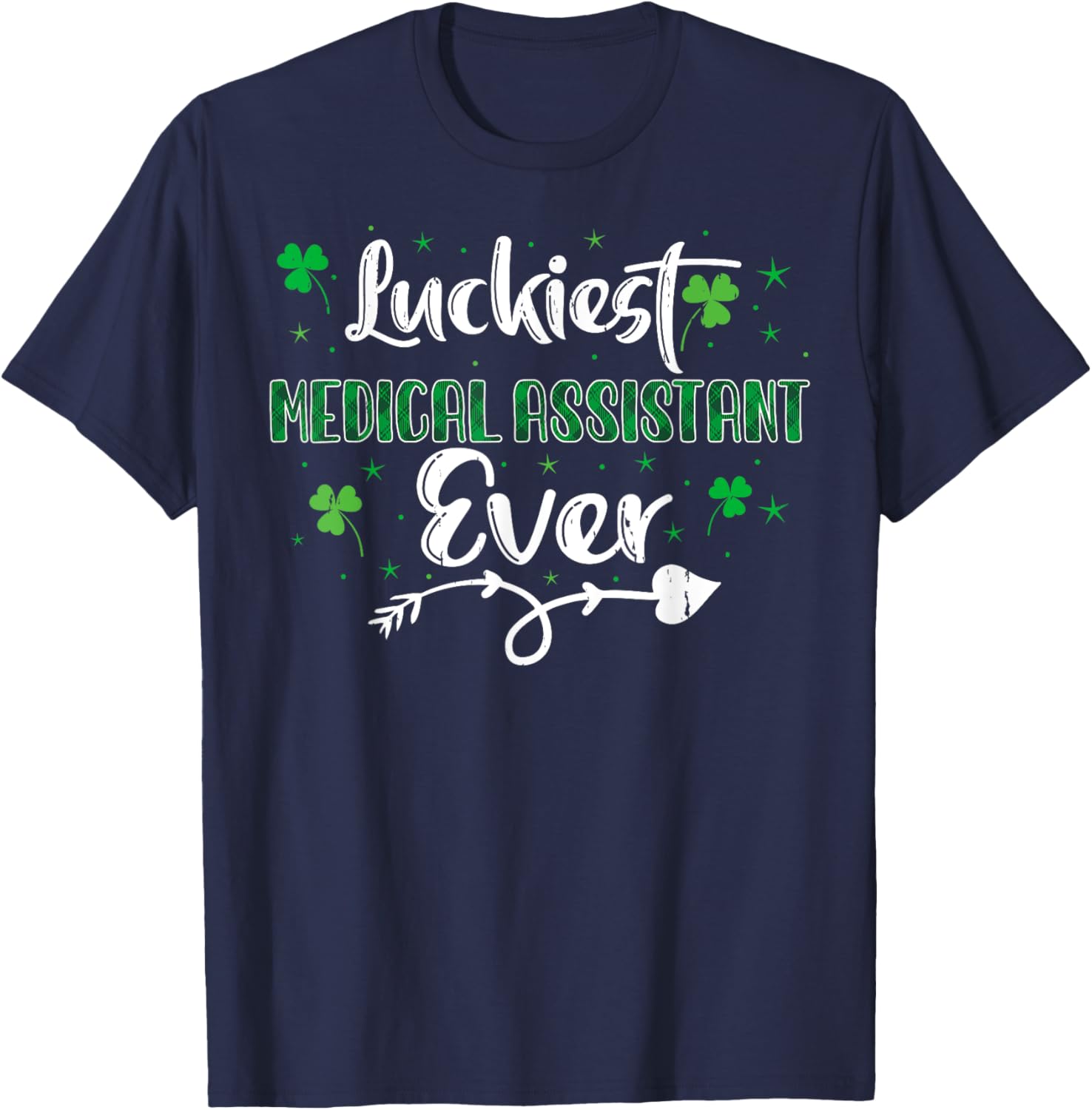 Lucky Irish Shamrock St Paddy's Day Medical Assistant T-Shirt - T-Shirt | Navy
