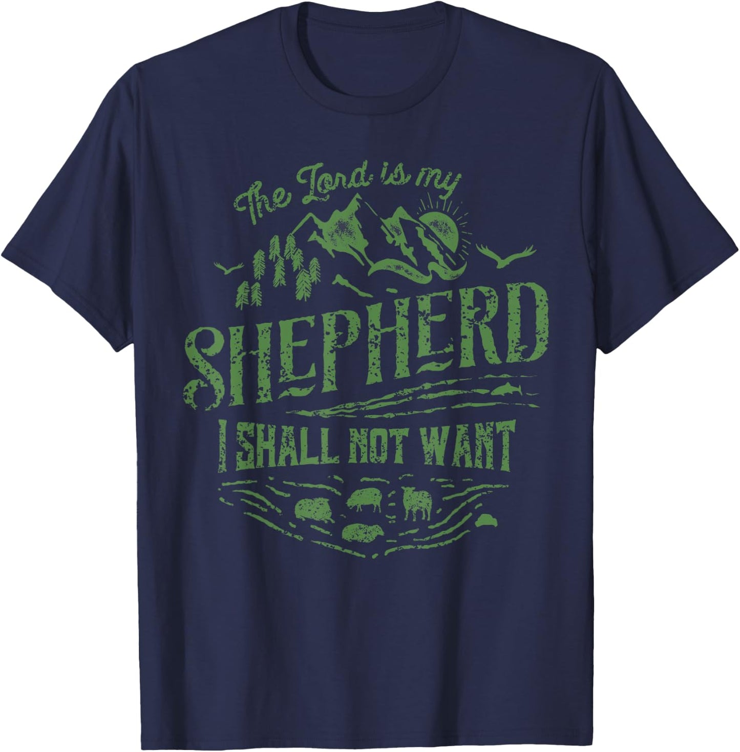 The Lord Is My Shepherd Psalms 23 Christian T-Shirt - T-Shirt | Navy