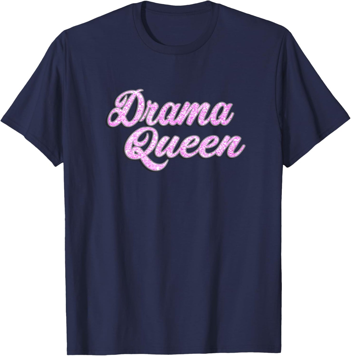 Drama Queen Funny Awesome Fashion Christmas T-Shirt - T-Shirt | Navy