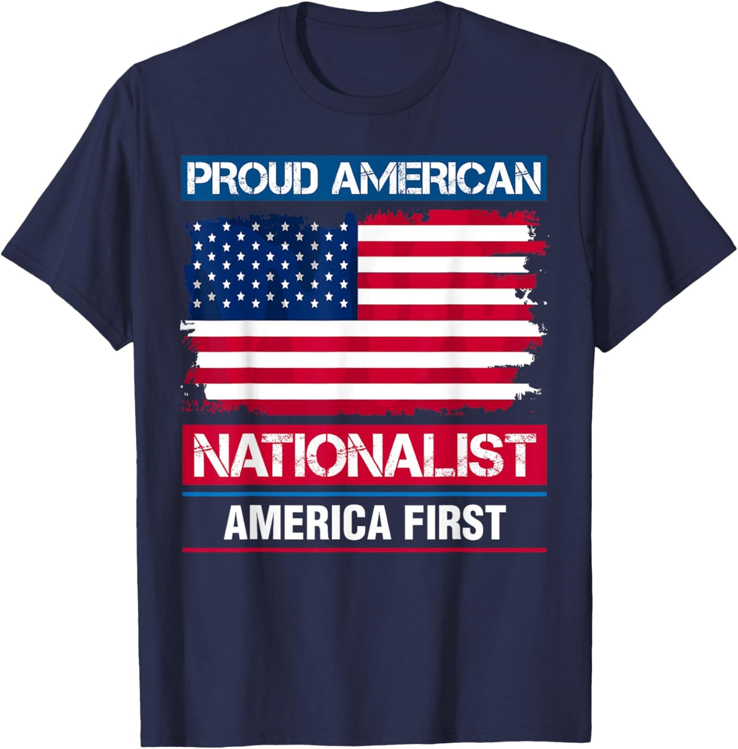 American Nationalist America First Proud USA Flag Men T-Shirt - T-Shirt | Navy