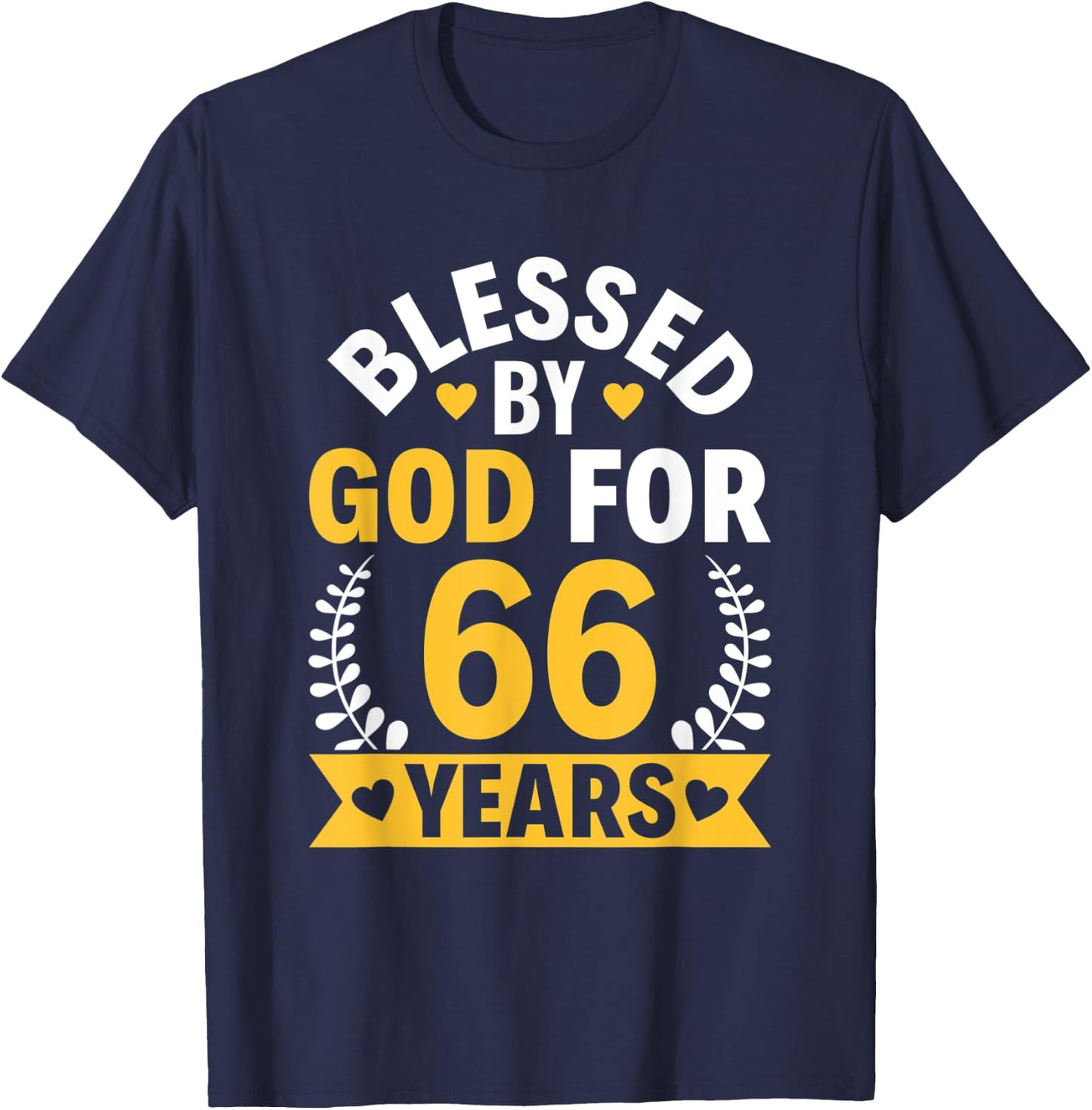 66th Birthday Man Woman Blessed by god for 66 years T-Shirt - T-Shirt | Navy