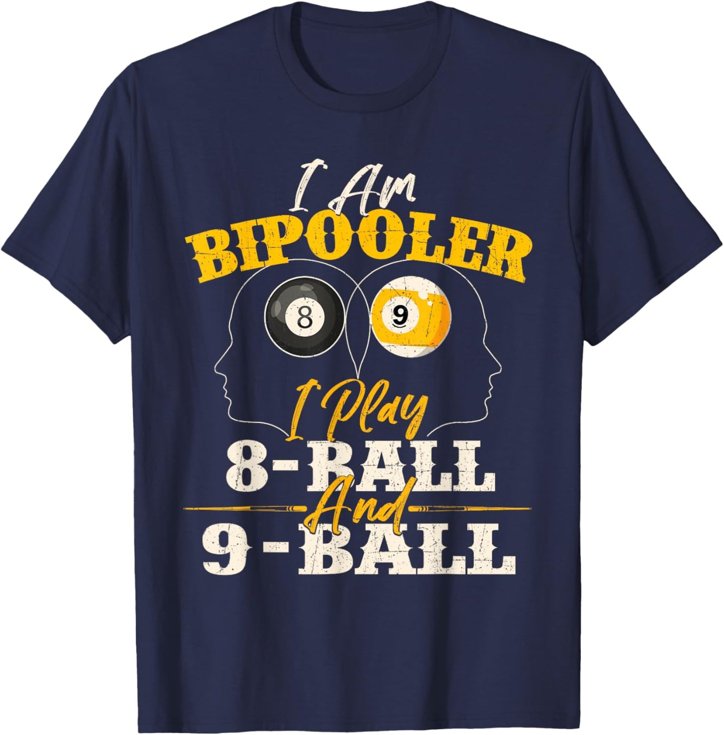 I Am Bipooler - Snooker Game Billiards Lover Pool Player T-Shirt - T-Shirt | Navy