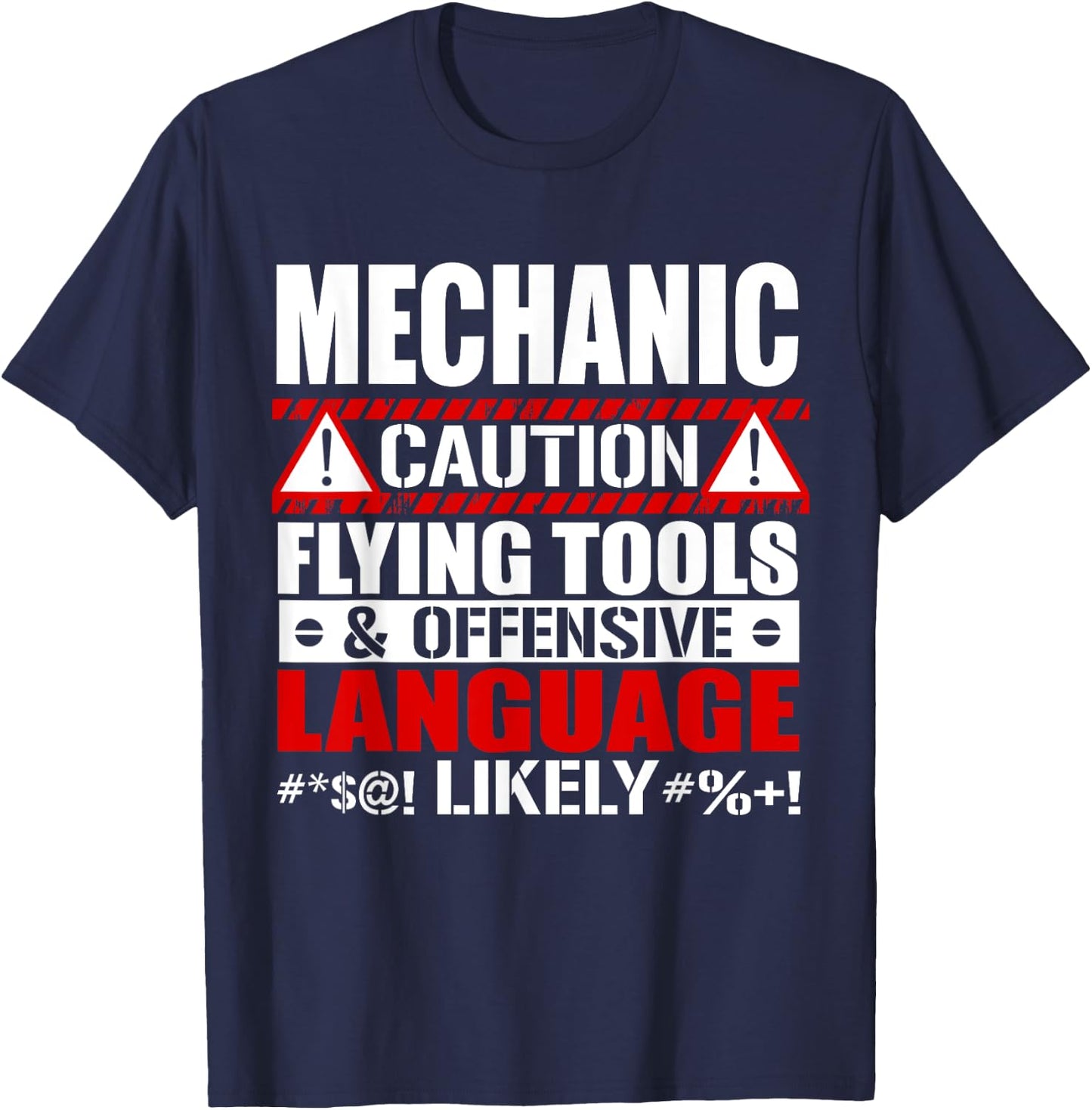 Caution Flying Tools Offensive Language mechanic t shirt T-Shirt - T-Shirt | Navy