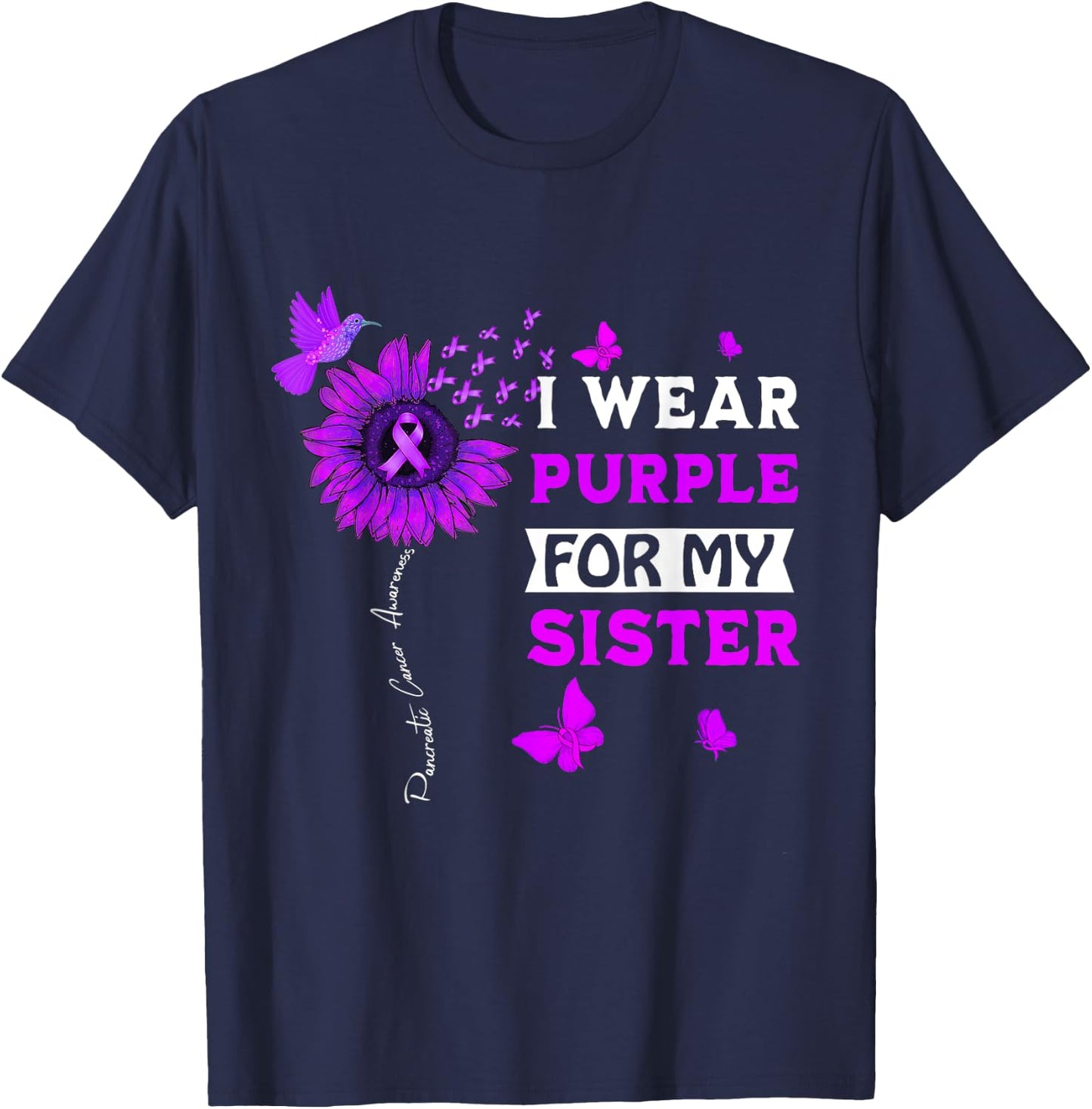 I Wear Purple For My Sister Pancreatic Cancer Awareness T-Shirt - T-Shirt | Navy