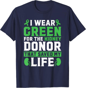 I Wear Green For The Kidney Donor That Saved My Life T-Shirt - T-Shirt | Navy