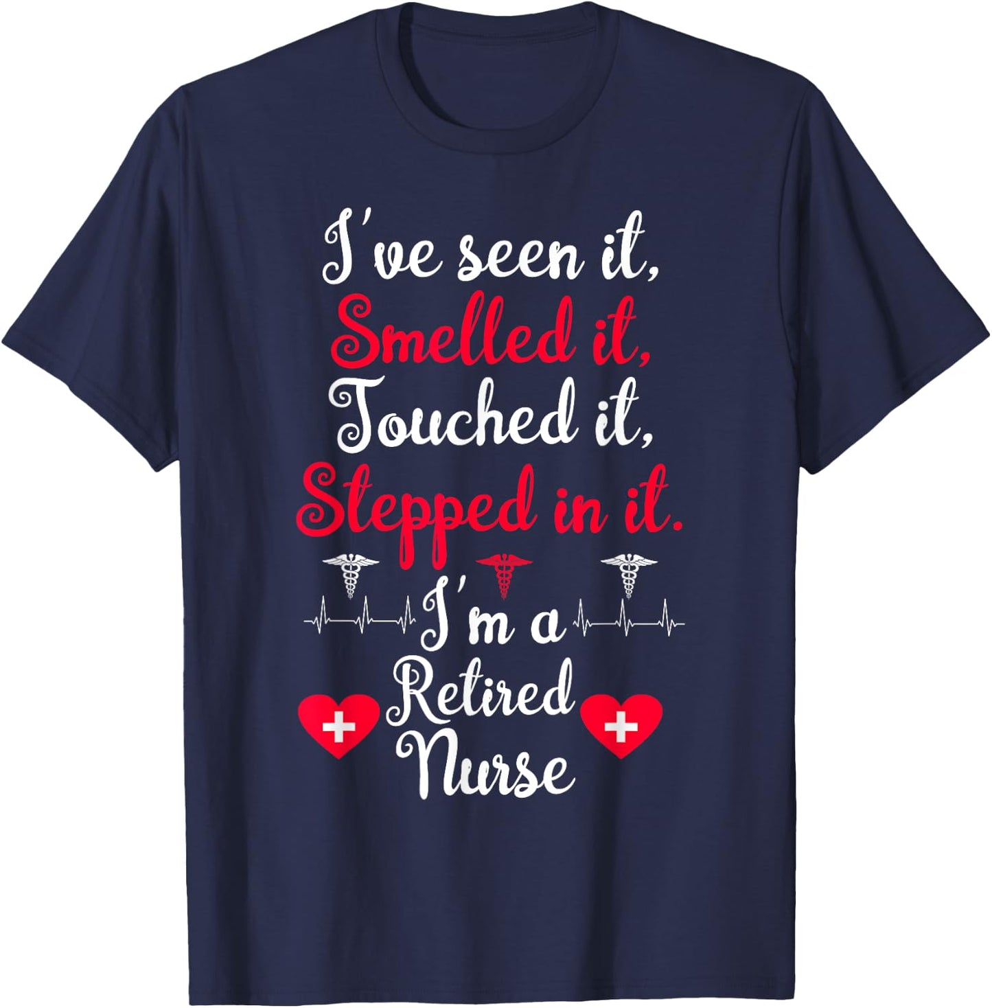I'm A Retired Nurse Funny Nurse Retirement apparel T-Shirt - T-Shirt | Navy