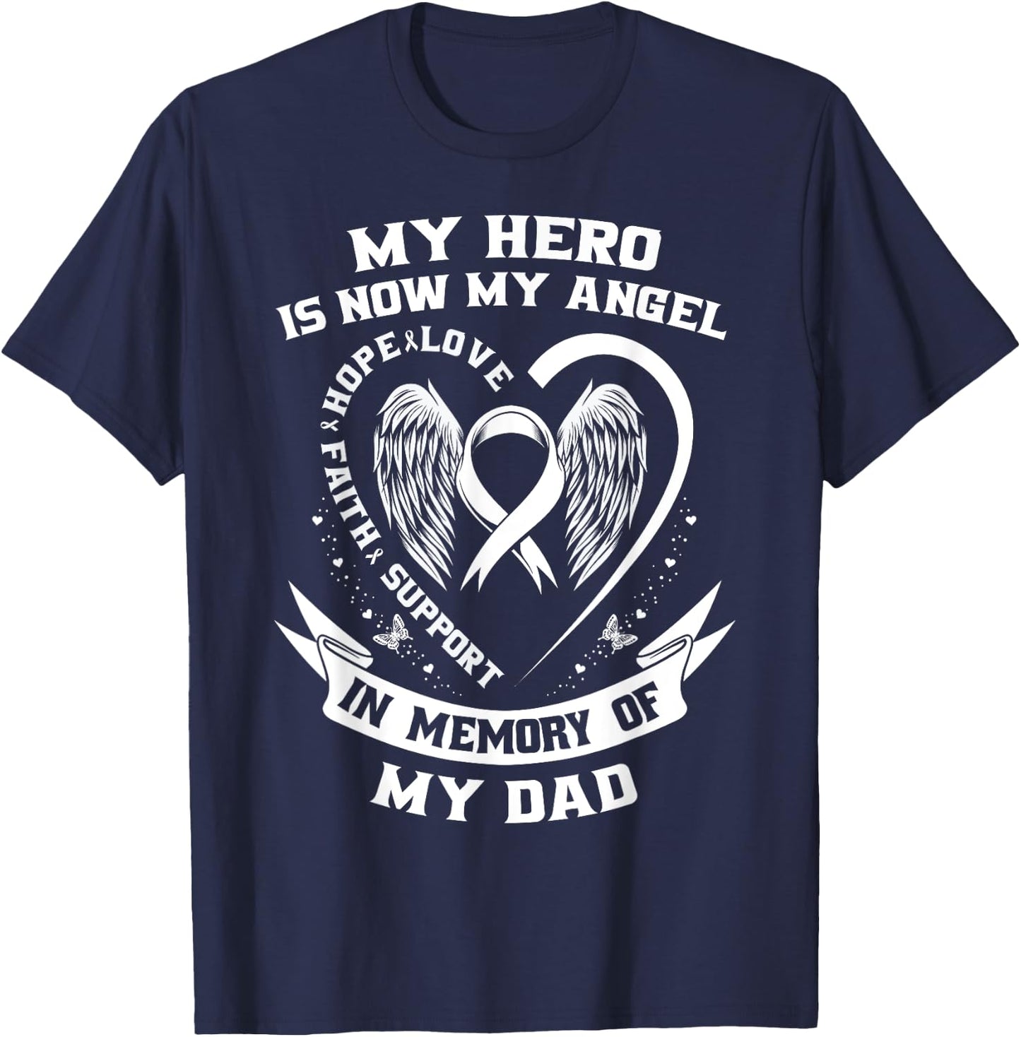 Lung Cancer Awareness Shirts Dad My Hero Is Now My Angel T-Shirt - T-Shirt | Navy