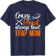 Crazy Proud Trap Mom Trap Shooting Mom Trap Shooting Mother T-Shirt - T-Shirt | Navy