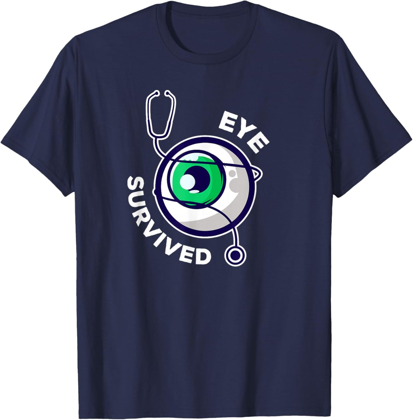 Post Eye Surgery Recovery Cataract Removal Eye Survived T-Shirt - T-Shirt | Navy