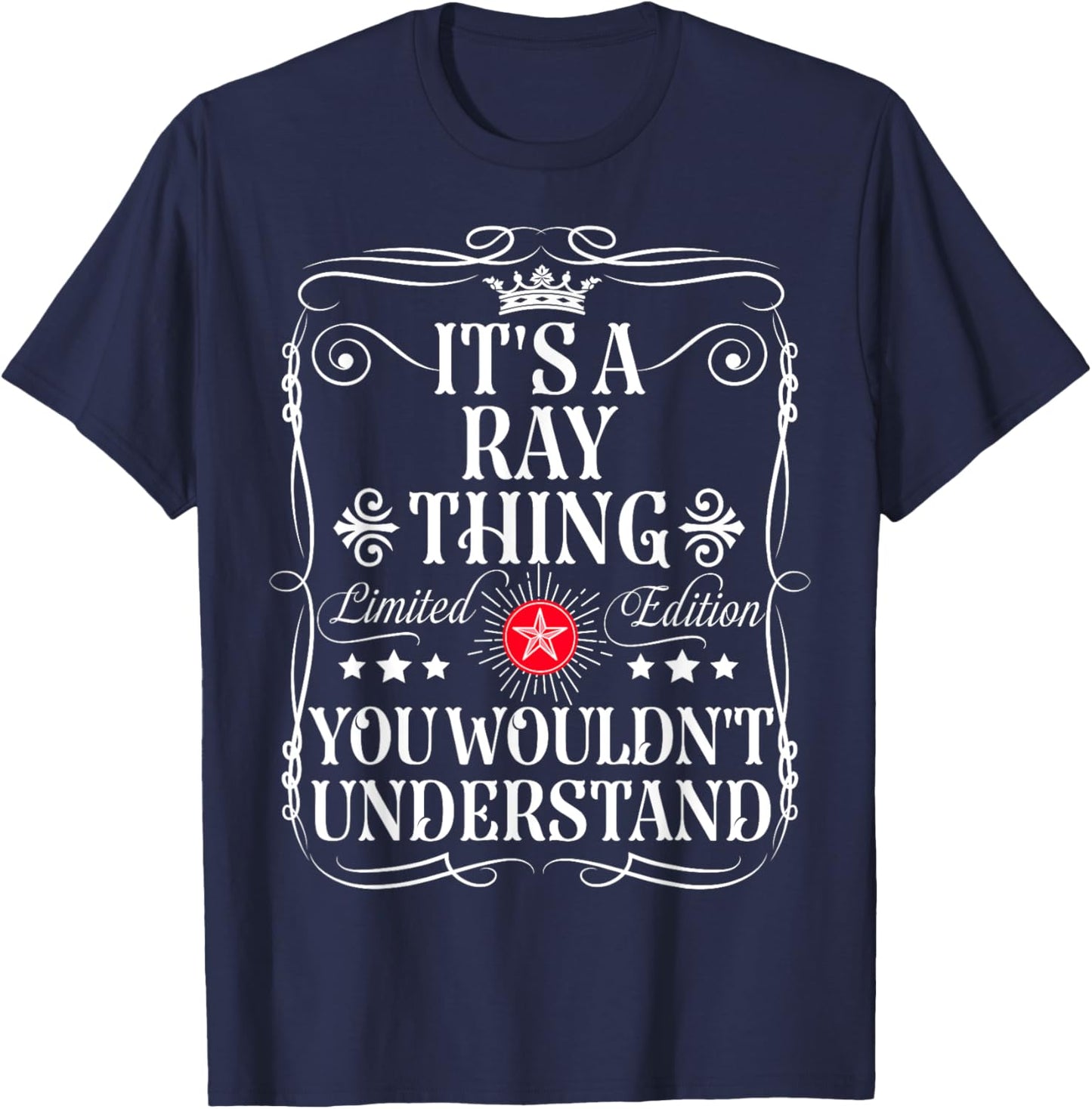 Ray Name Its A Ray Thing You Wouldn't Understand T-Shirt - T-Shirt | Navy