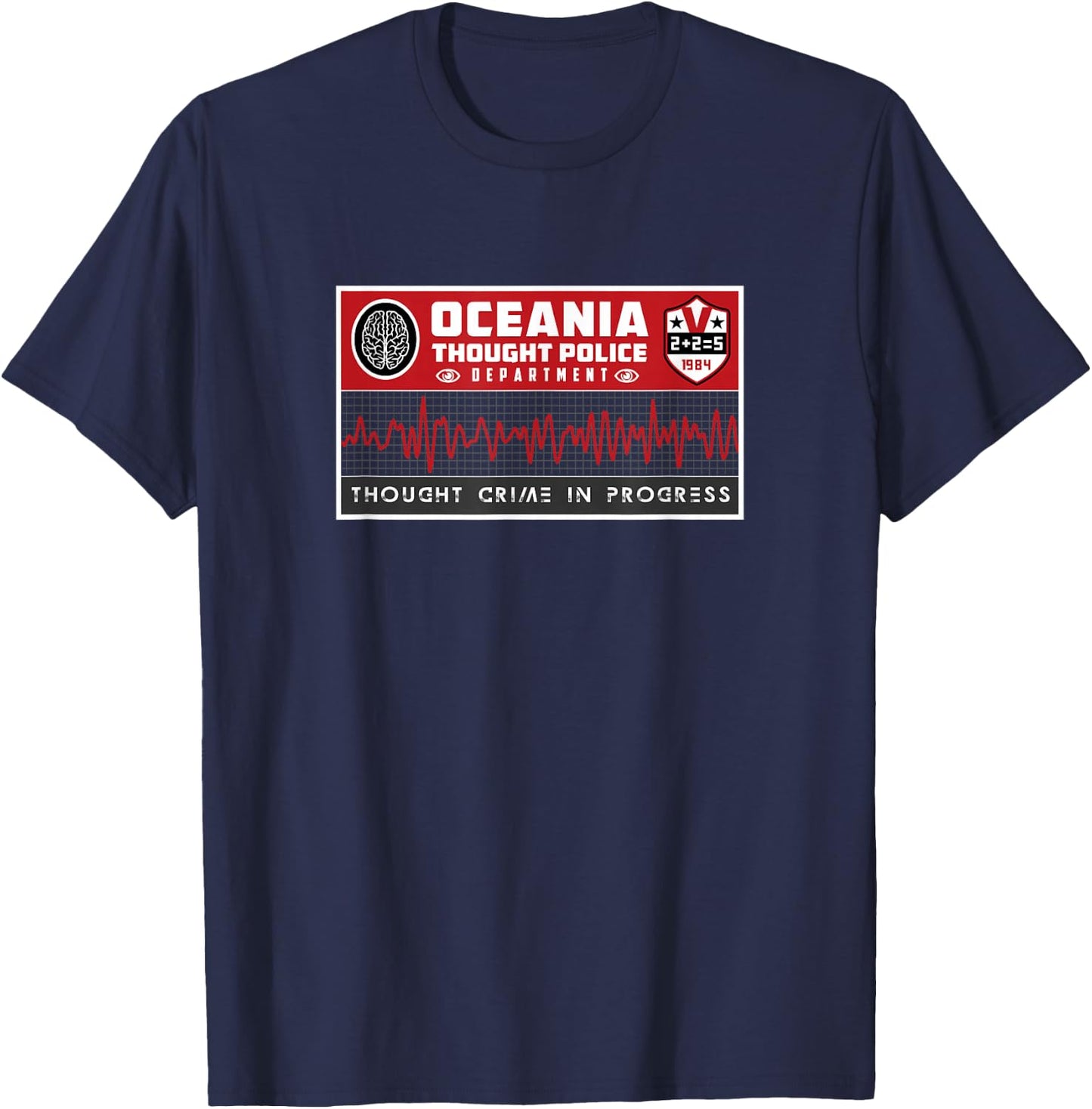 Dystopian Police Department Thought Crime 2+2=5 T-Shirt - T-Shirt | Navy