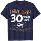 I Gave Birth 30 Year Ago Where's My Drink 30th Birthday T-Shirt - T-Shirt | Navy