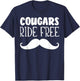 Cougars Ride Free Mustache Rides Cougar Bait T-Shirt - T-Shirt | Navy