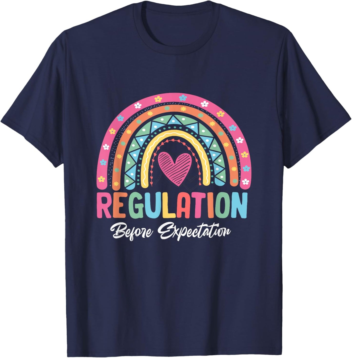 Regulation Before Expectation Rainbow Sensory Integration T-Shirt - T-Shirt | Navy
