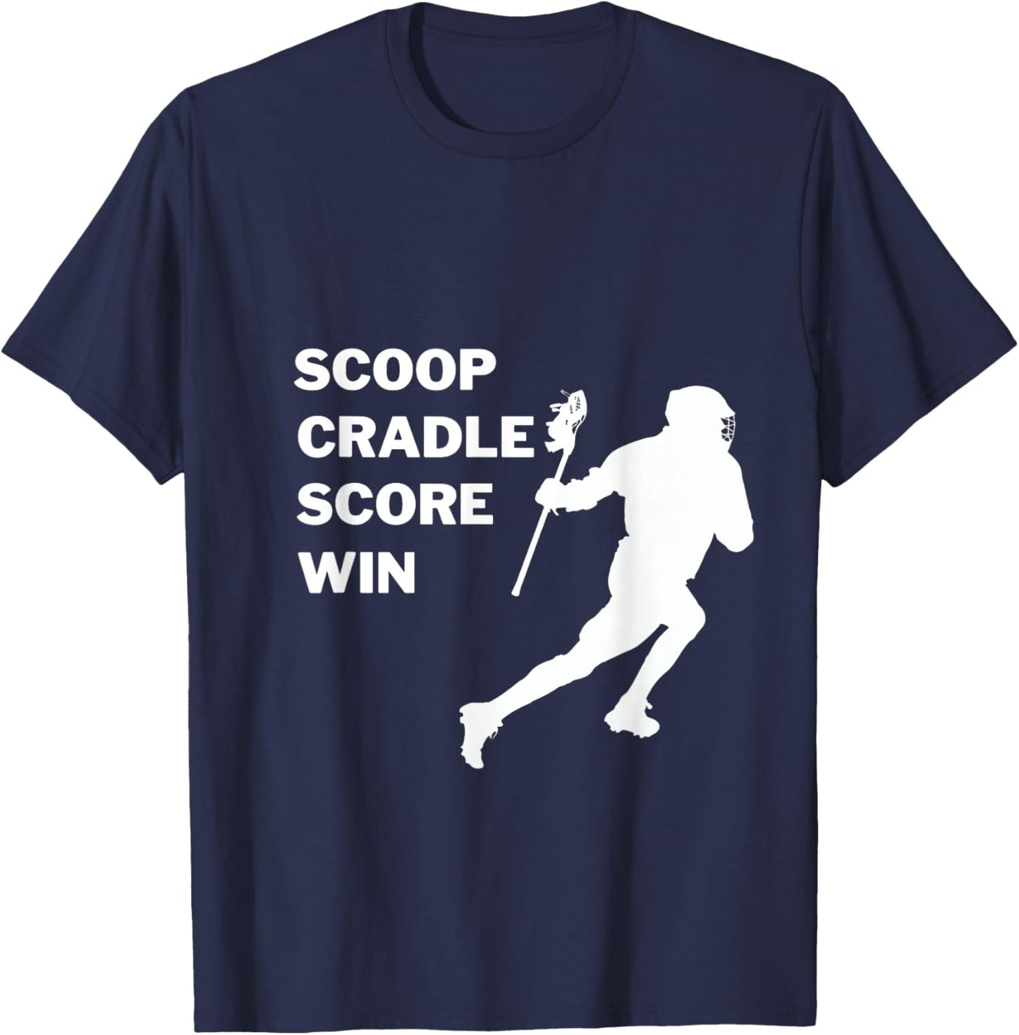 Scoop, Cradle, Score, Win - Lacrosse Apparel T-Shirt - T-Shirt | Navy