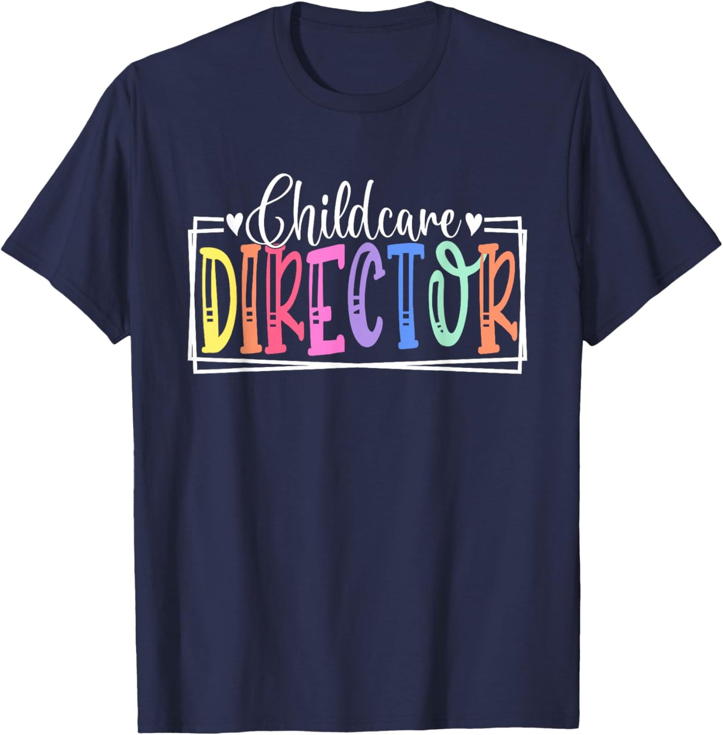 Childcare Director Appreciation Apparel Co. Childcare Director Daycare Provider Appreciation - -Adult, Regular Fit, , Short Sleeve, Black, Small T-Shirt - T-Shirt | Navy