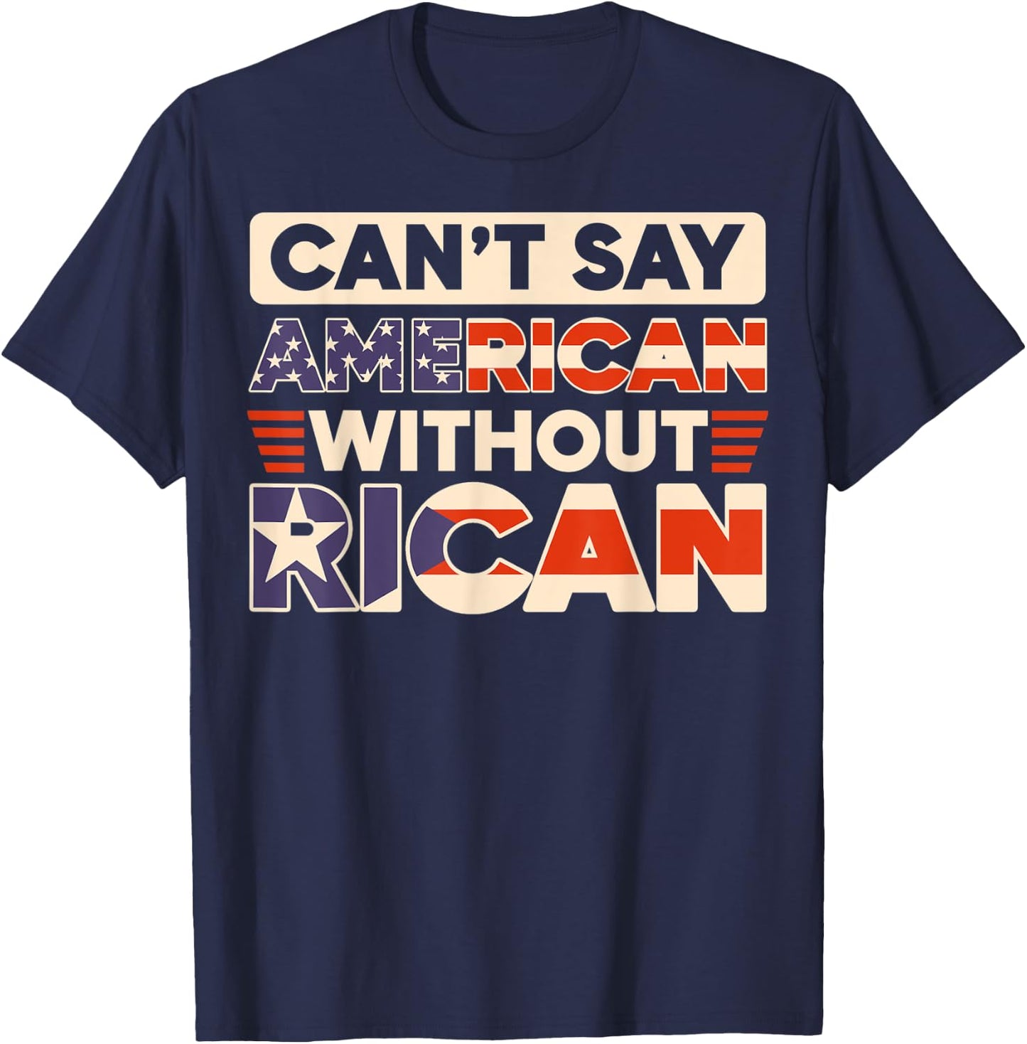 Can't Say American Without Rican USA Puerto Rico Boricua T-Shirt - T-Shirt | Navy