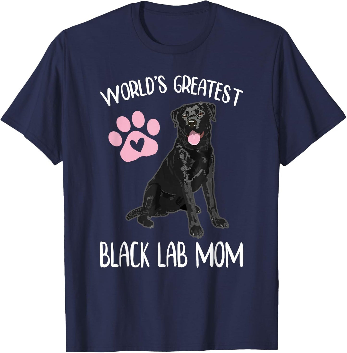 World's Greatest Black Lab Mom Dog Lover Graphic Women Girls T-Shirt - T-Shirt | Navy