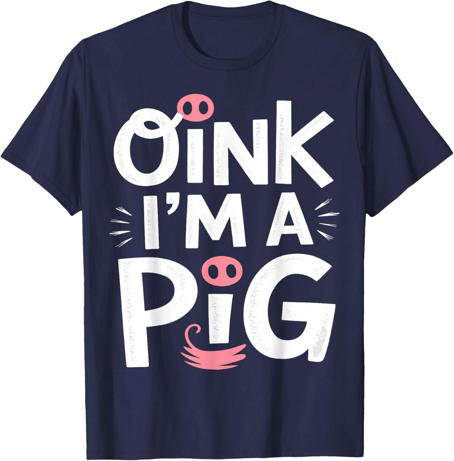 Oink, I’m a Pig Halloween Costume T-Shirt - T-Shirt | Navy