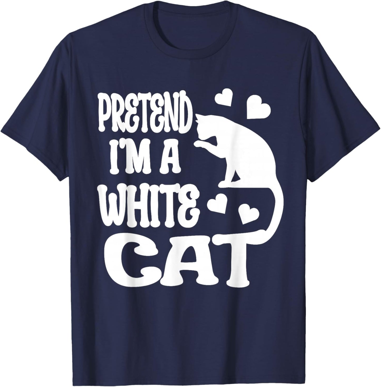 Pretend I'm A White Cat Funny Halloween Costume T-Shirt - T-Shirt | Navy