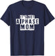 Its Not A Phase Mom Funny Sarcastic T-Shirt - T-Shirt | Navy
