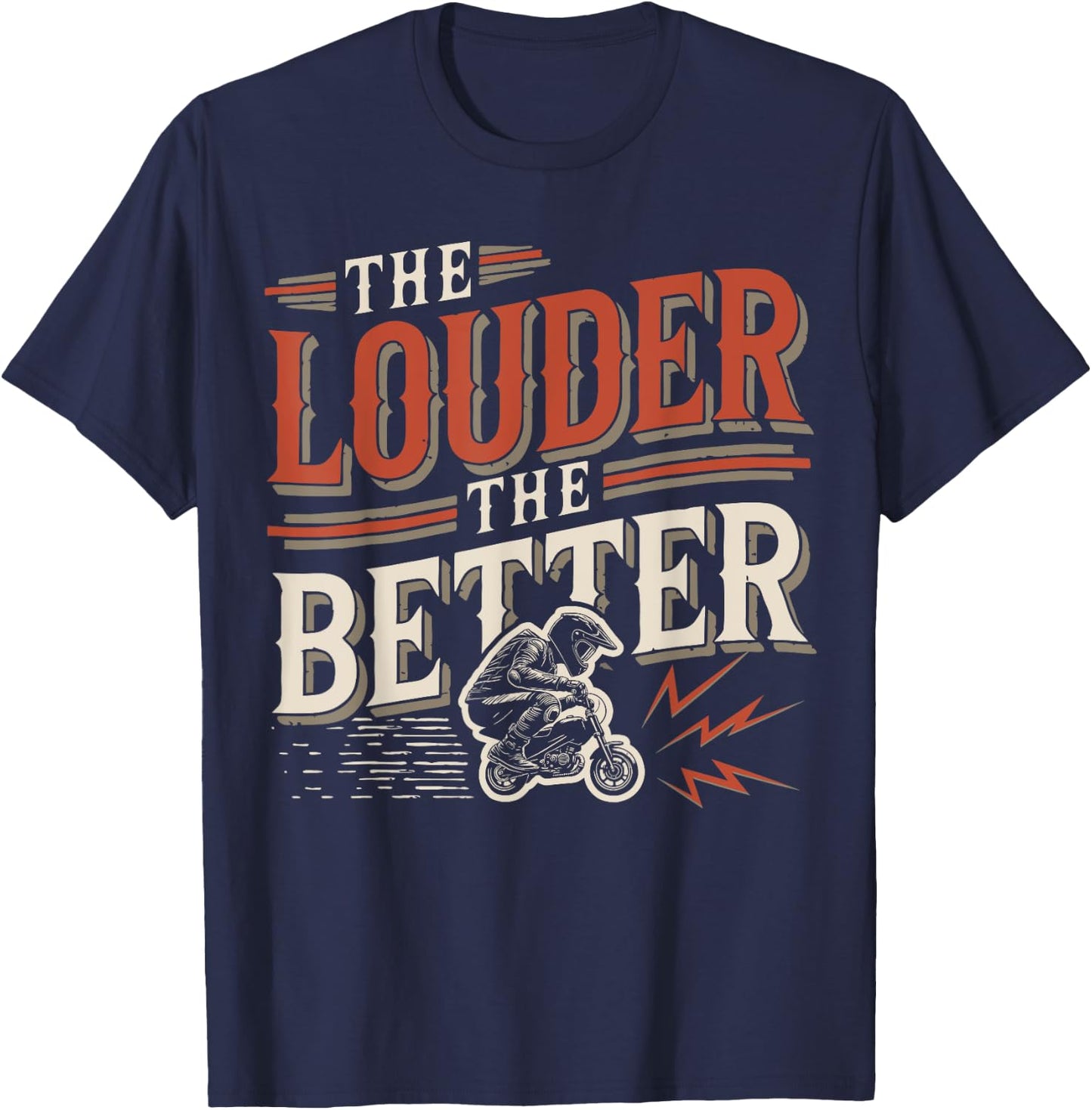 Pocket Bike Louder Better Funny Mini-Motorcycle Rider T-Shirt - T-Shirt | Navy