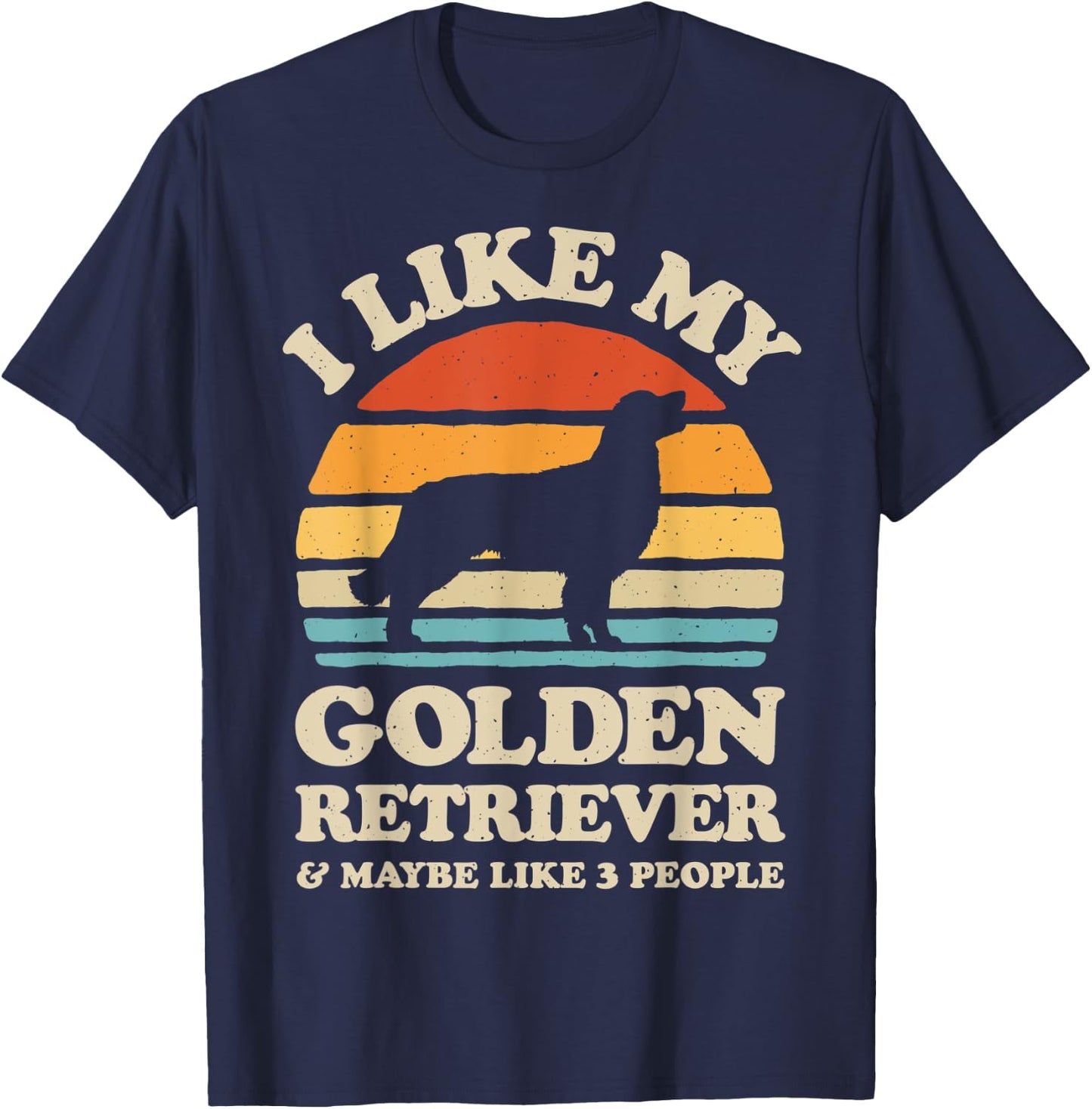 I Like My Golden Retriever And Maybe Like 3 People Dog Retro Men Women Kids T-Shirt - T-Shirt | Navy
