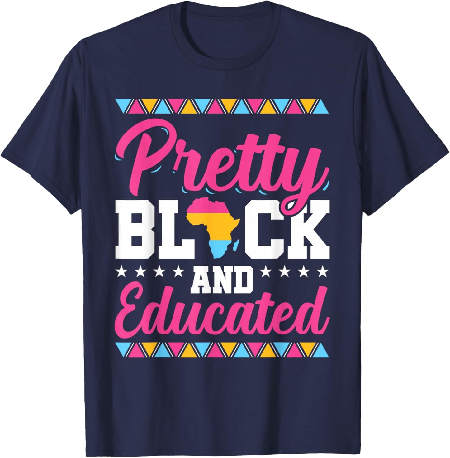 Pretty Black And Educated Black African American Women Gift T-Shirt - T-Shirt | Navy