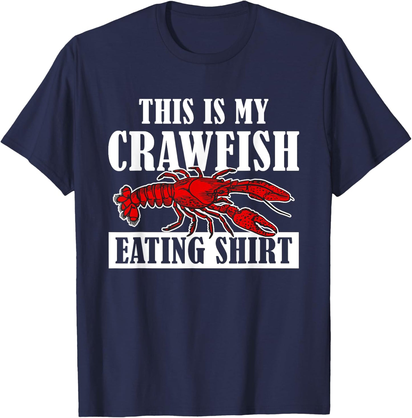 Crawfish Festival Clothing - This is My Crawfish Eating T-Shirt - T-Shirt | Navy