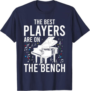 The Best Players Are On The Bench - Piano Player Pianist T-Shirt - T-Shirt | Navy