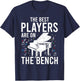 The Best Players Are On The Bench - Piano Player Pianist T-Shirt - T-Shirt | Navy