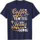 Coffee Gets Me Started Jesus Keeps Me Going Motive Jesus T-Shirt - T-Shirt | Navy