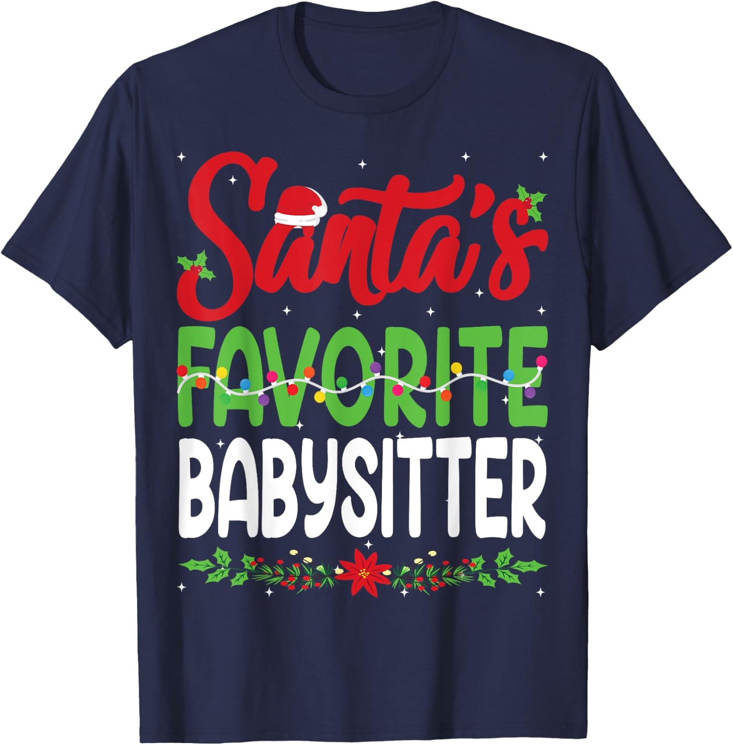 Santa's Favourite Babysitter Christmas Santa Hat Lights T-Shirt - T-Shirt | Navy