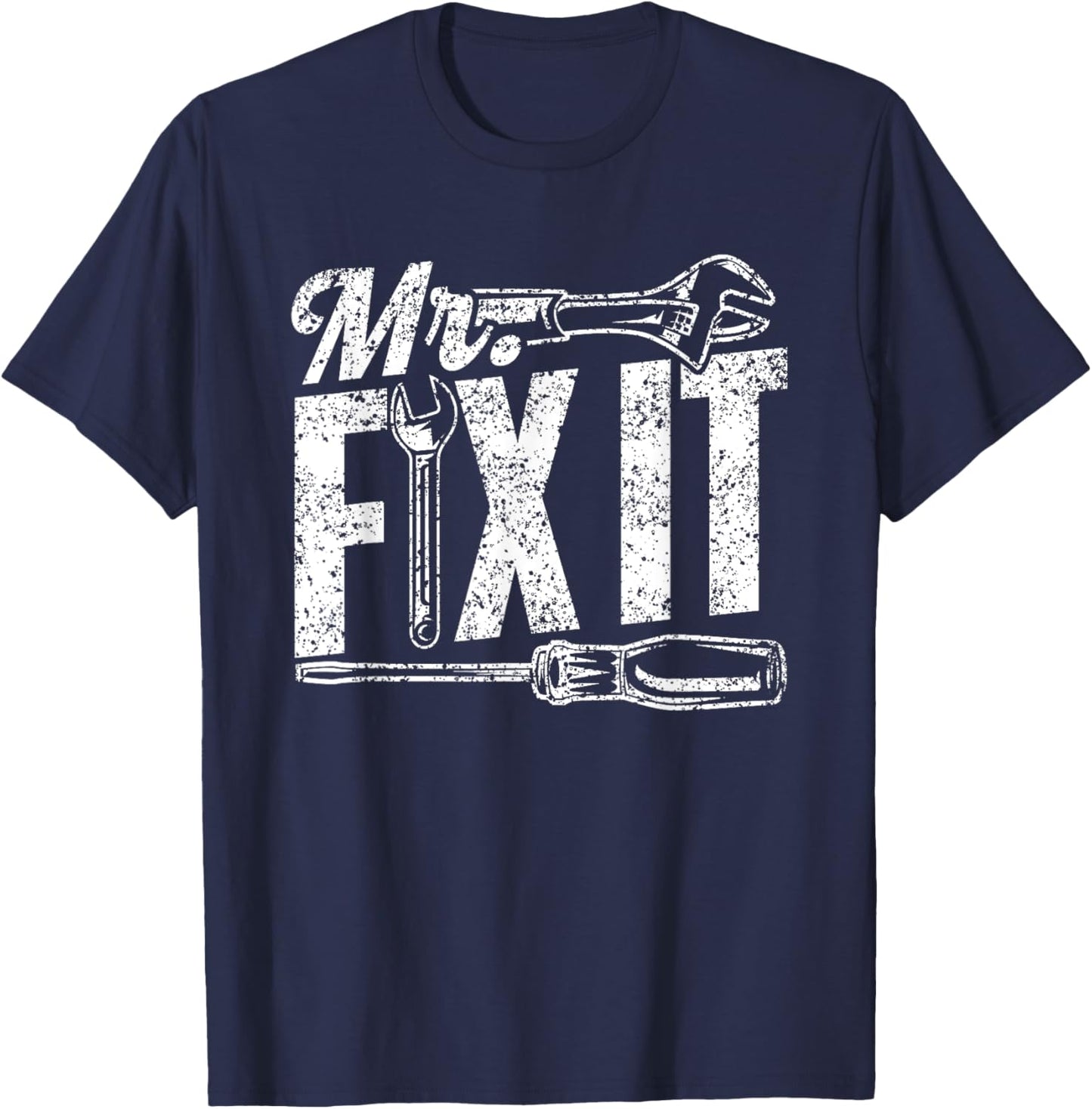 Mr Fix It Tinkerer Repair Handyman Fixing Mr Fix It T-Shirt - T-Shirt | Navy