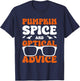 Pumpkin Spice And Optical Advice Halloween Trick Or Treat T-Shirt - T-Shirt | Navy
