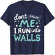 Don't Follow Me I Run Into Walls T-Shirt - T-Shirt | Navy