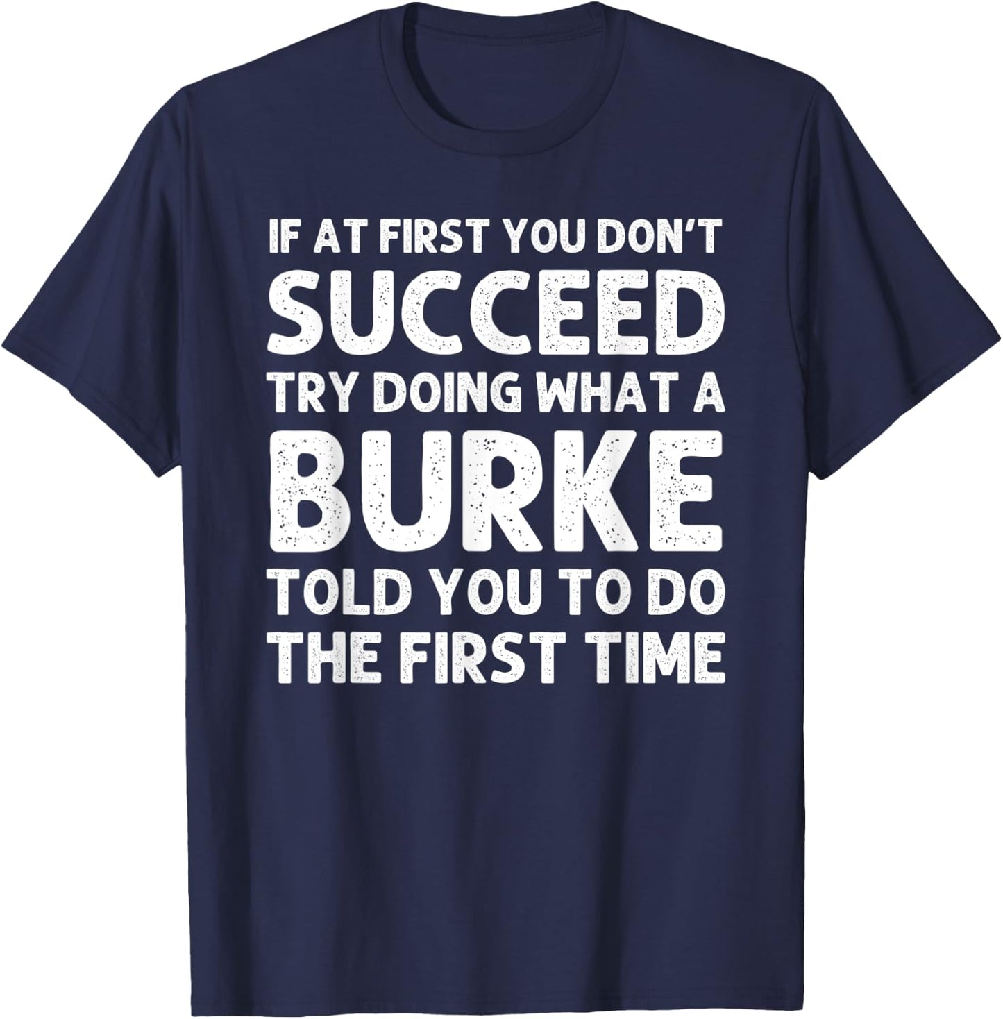 BURKE Funny Surname Family Tree Birthday Reunion Idea T-Shirt - T-Shirt | Navy