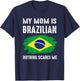 My Mom Is Brazilian Brazil Pride Flag Heritage Roots T-Shirt - T-Shirt | Navy