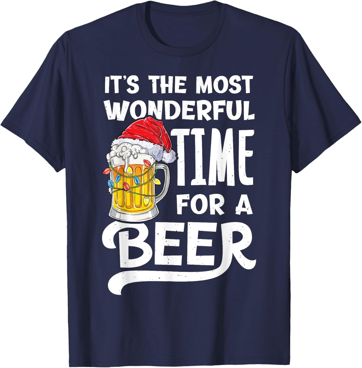 It's The Most Wonderful Time For A Beer Christmas Santa Hat T-Shirt - T-Shirt | Navy