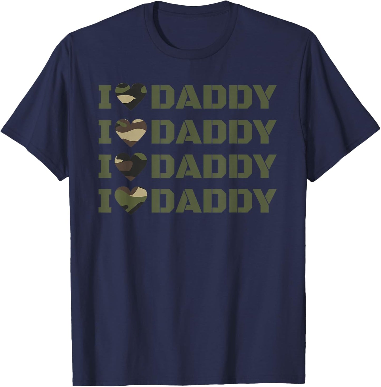I Love My Army Daddy Dad In the Military Shirt T-Shirt - T-Shirt | Navy