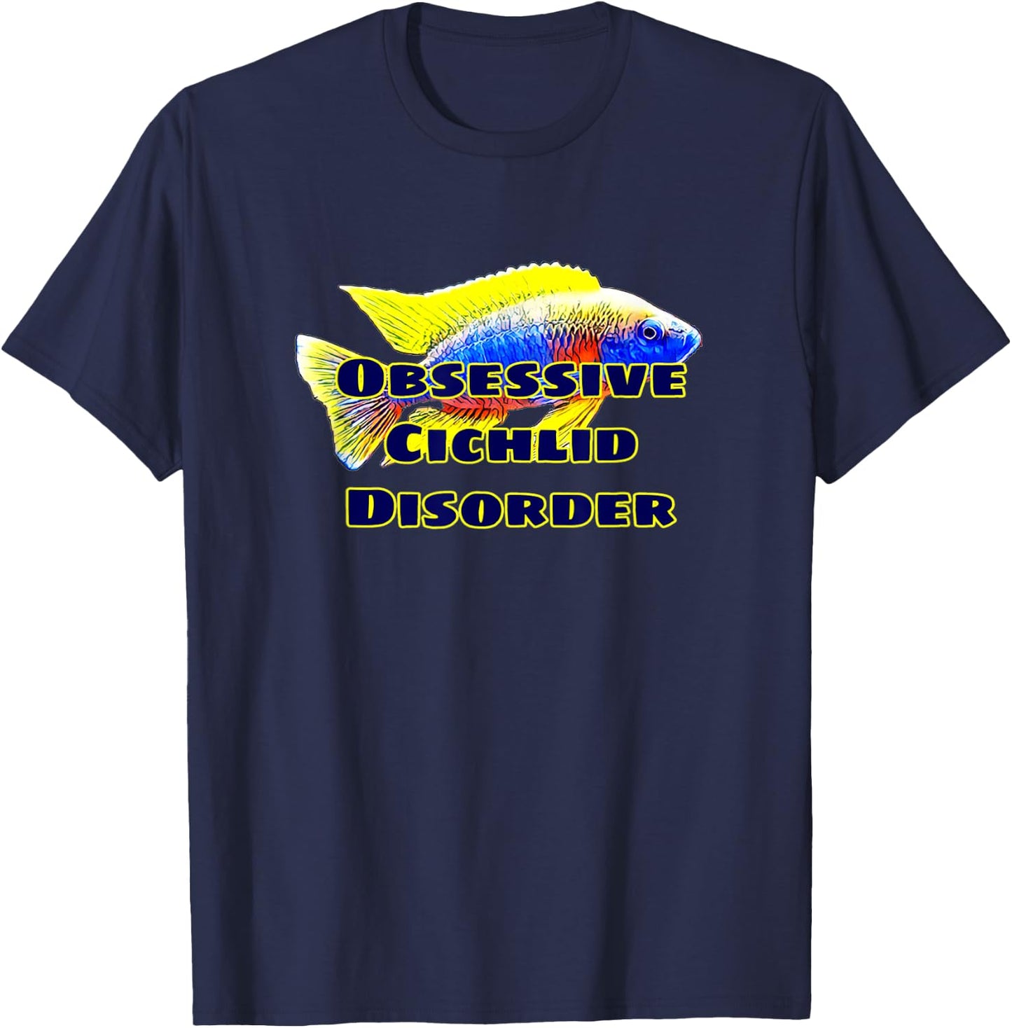 Obessive Cichlid Disorder African Cichlid Fish OCD Gift T-Shirt - T-Shirt | Navy