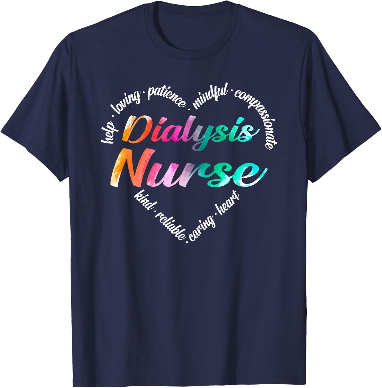 Dialysis Nurse Heart Word Cloud Watercolor Rainbow T-Shirt - T-Shirt | Navy