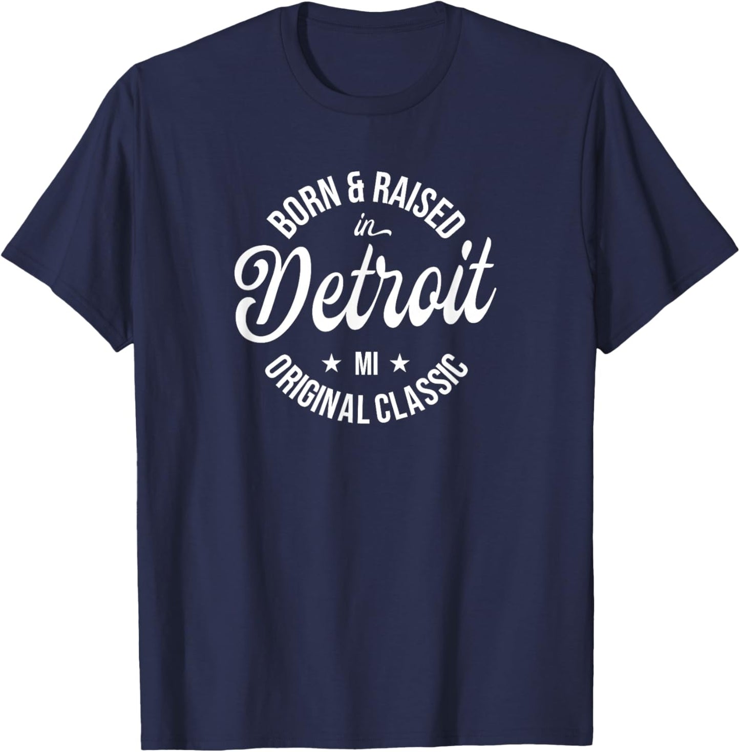 Born and Raised in Detroit T-Shirt - T-Shirt | Navy