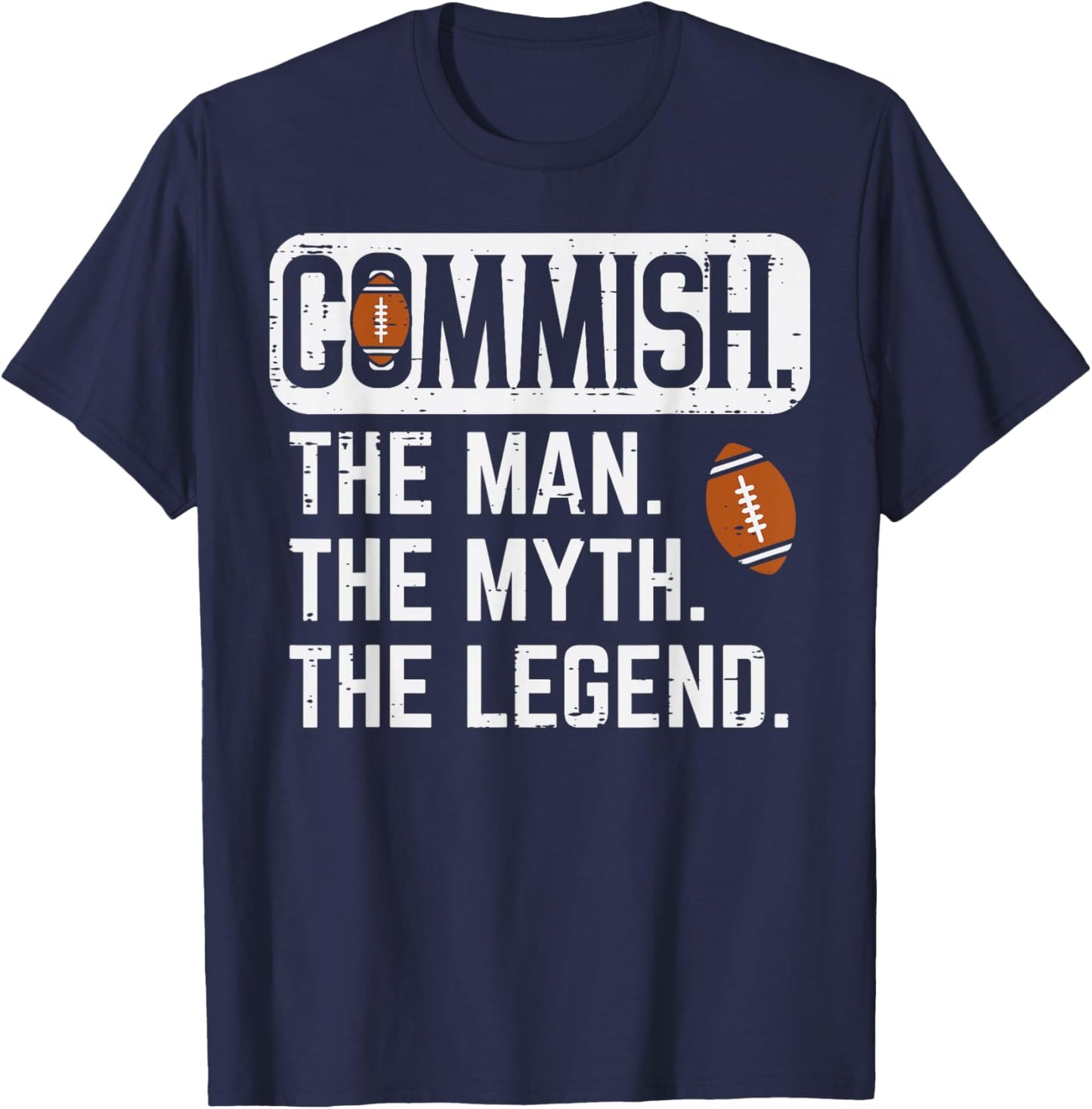 Commish Man Myth Legend Fantasy Football Commissioner Men T-Shirt - T-Shirt | Navy