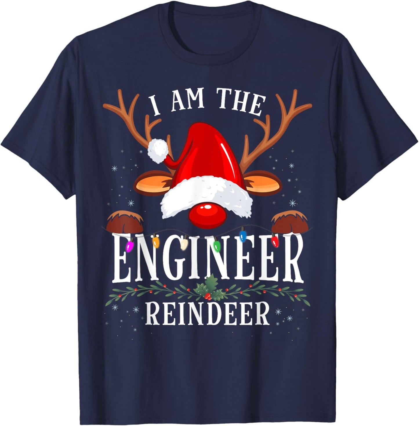 I Am The Engineer Reindeer Christmas Family T-Shirt - T-Shirt | Navy